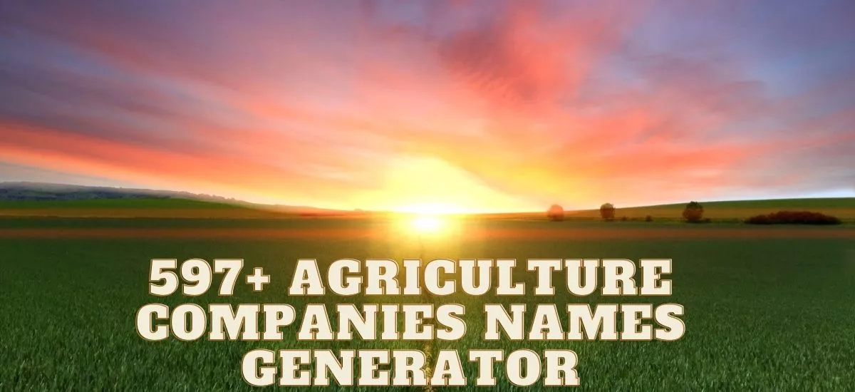 597+ Agriculture Companies Names Generator Agriculture Companies Names