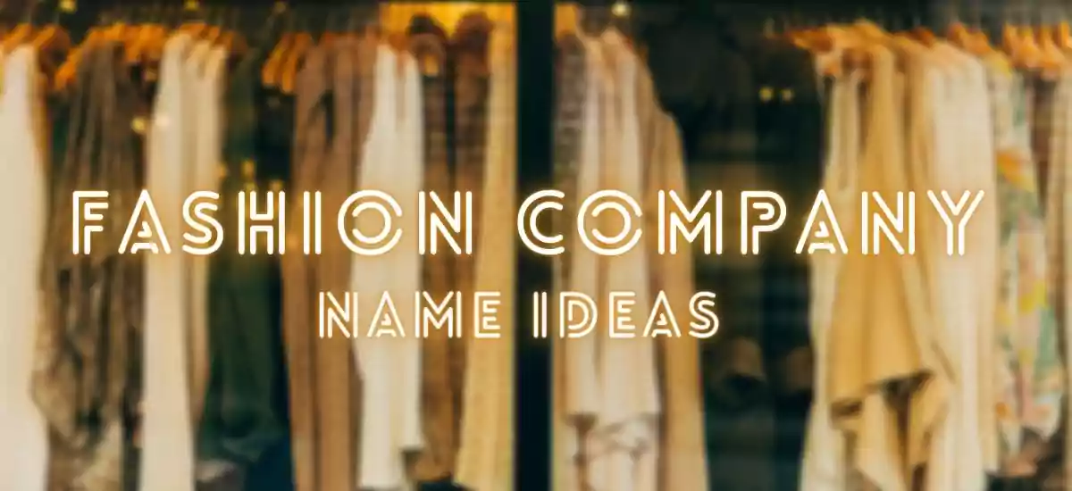 650+Trending Fashion Company Name Ideas Fashion Company Name