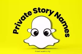 Cool & Catchy Private Story Name Ideas For Snapchat Cool & Catchy Private Story Name Ideas For Snapchat